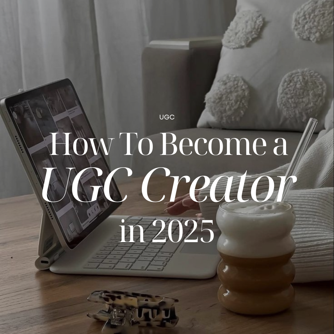 How to Become a UGC Creator in 2025